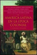 AMERICA LATINA EN LA EPOCA COLONIAL 2 ECONOMIA Y SOCIEDAD | 9788484324089 | VV.AA | Llibreria La Gralla | Llibreria online de Granollers
