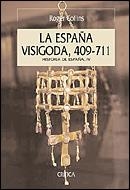 ESPAÑA VISIGODA 409-711, LA. (HISTORIA DE ESPAÑA IV) | 9788484326366 | COLLINS, ROGER | Llibreria La Gralla | Llibreria online de Granollers