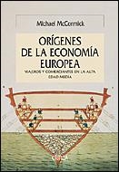 ORIGENES DE LA ECONOMIA EUROPEA | 9788484326168 | MCCORMICK, MICHAEL | Llibreria La Gralla | Llibreria online de Granollers