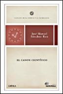 CANON CIENTIFICO, EL (CLASICOS DE LA CIENCIA Y LA TECNOLOGIA | 9788484326809 | SANCHEZ RON, JOSE MANUEL | Llibreria La Gralla | Llibreria online de Granollers