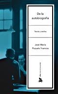 DE LA AUTOBIOGRAFIA. TEORIA Y ESTILOS | 9788484327073 | POZUELO YVANCOS, JOSE MARIA | Llibreria La Gralla | Librería online de Granollers