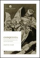 CONQUISTA. UNA NUEVA HISTORIA DEL MUNDO MODERNO | 9788484327295 | DAY, DAVID | Llibreria La Gralla | Librería online de Granollers