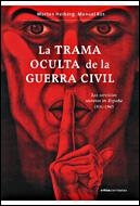 TRAMA OCULTA DE LA GUERRA CIVIL, LA | 9788484327332 | HEIBERG, MORTEN/ ROS AGUDO, MANUEL | Llibreria La Gralla | Librería online de Granollers
