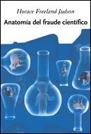 ANATOMIA DEL FRAUDE CIENTIFICO | 9788484327325 | JUDSON, HORACE FREELAND | Llibreria La Gralla | Llibreria online de Granollers