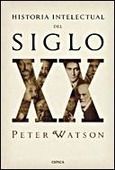 HISTORIA INTELECTUAL DEL SIGLO XX | 9788484328056 | WATSON, PETER | Llibreria La Gralla | Librería online de Granollers