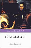 SIGLO XVI, EL (HISTORIA DE EUROPA OXFORD) | 9788484327479 | CAMERON, EUAN | Llibreria La Gralla | Librería online de Granollers