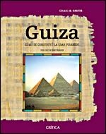 GUIZA. COMO SE CONSTRUYO LA GRAN PIRAMIDE | 9788484328889 | SMITH, CRAIG B. | Llibreria La Gralla | Llibreria online de Granollers