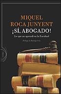 SI ABOGADO. LO QUE NO APRENDI EN LA FACULTAD | 9788484329244 | ROCA JUNYENT, MIQUEL | Llibreria La Gralla | Llibreria online de Granollers