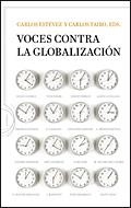 VOCES CONTRA LA GLOBALIZACION | 9788484329725 | ESTEVEZ, CARLOS; TAIBO, CARLOS (ED.) | Llibreria La Gralla | Llibreria online de Granollers