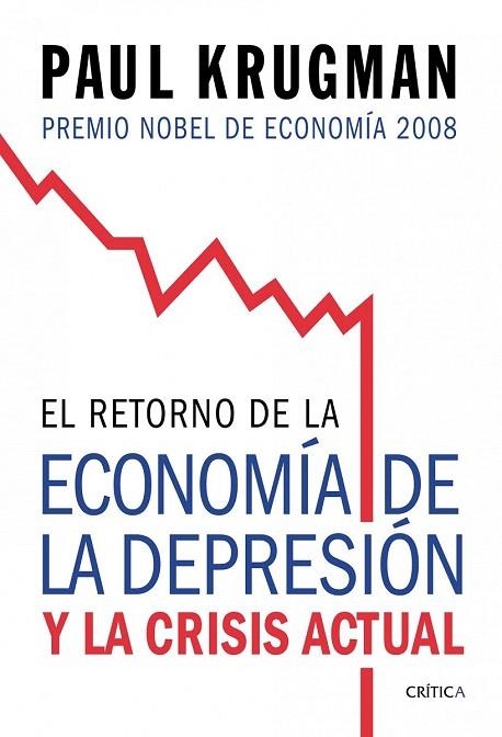RETORNO DE LA ECONOMIA DE LA DEPRESION Y LA CRISIS ACTUAL | 9788474238570 | KRUGMAN, PAUL | Llibreria La Gralla | Librería online de Granollers