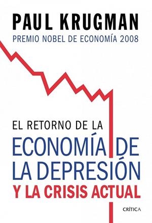 RETORNO DE LA ECONOMIA DE LA DEPRESION Y LA CRISIS ACTUAL | 9788474238570 | KRUGMAN, PAUL | Llibreria La Gralla | Llibreria online de Granollers