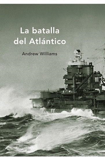BATALLA DEL ATLANTICO, LA | 9788498920819 | WILLIAMS, ANDREW | Llibreria La Gralla | Llibreria online de Granollers