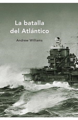 BATALLA DEL ATLANTICO, LA | 9788498920819 | WILLIAMS, ANDREW | Llibreria La Gralla | Llibreria online de Granollers