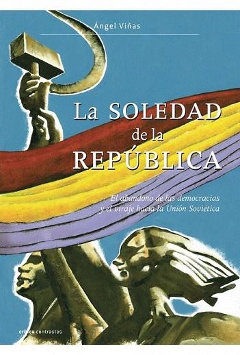 SOLEDAD DE LA REPUBLICA, LA | 9788498920970 | VIÑAS, ANGEL | Llibreria La Gralla | Llibreria online de Granollers