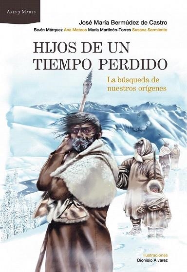 HIJOS DE UN TIEMPO PERDIDO | 9788498922929 | BERMÚDEZ DE CASTRO, JOSÉ MARÍA | Llibreria La Gralla | Llibreria online de Granollers