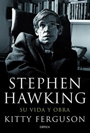 STEPHEN HAWKING. SU VIDA Y SU OBRA | 9788498923186 | FERGUSON, KITTY | Llibreria La Gralla | Librería online de Granollers