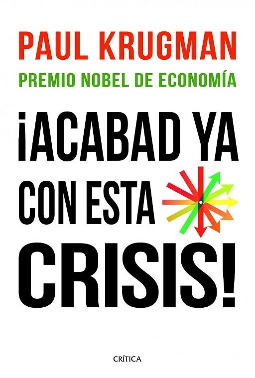 ACABAD YA CON ESTA CRISIS | 9788498922615 | KRUGMAN, PAUL | Llibreria La Gralla | Llibreria online de Granollers