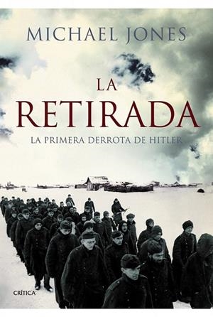 RETIRADA.LA PRIMERA DERROTA DE HITLER | 9788498923957 | JONES, MICHAEL | Llibreria La Gralla | Llibreria online de Granollers