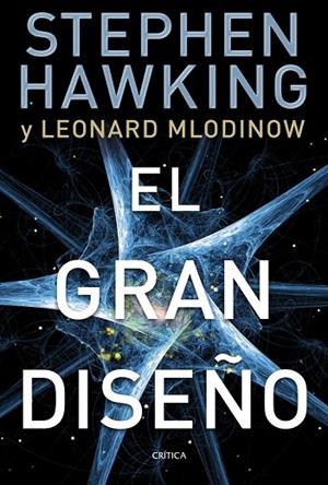 GRAN DISEÑO, EL | 9788498924275 | HAWKING, STEPHEN; MLODINOW, LEONARD | Llibreria La Gralla | Librería online de Granollers