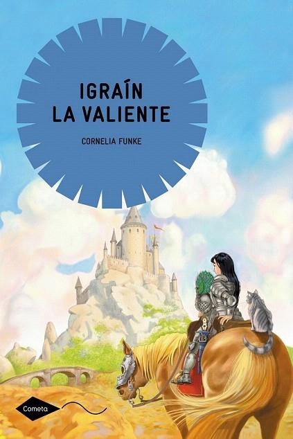 IGRAÍN LA VALIENTE (COMETA +10) | 9788408004769 | FUNKE, CORNELIA | Llibreria La Gralla | Librería online de Granollers
