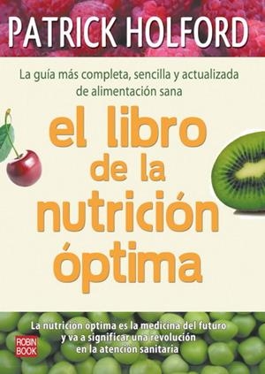 LIBRO DE LA NUTRICION OPTIMA, EL | 9788499170442 | HOLFORD, PATRICK | Llibreria La Gralla | Llibreria online de Granollers