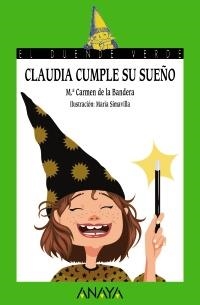 174. CLAUDIA CUMPLE SU SUEÑO | 9788466794961 | BANDERA GOMEZ, MARIA DEL CARMEN DE LA | Llibreria La Gralla | Librería online de Granollers