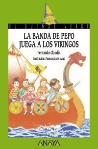 BANDA DE PEPO JUEGA A LOS VIKINGOS, LA (DUENDE VERDE 180) | 9788467829150 | CLAUDÍN, FERNANDO | Llibreria La Gralla | Librería online de Granollers