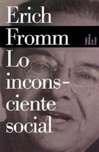 LO INCONSCIENTE SOCIAL (OBRA POSTUMA 2) | 9788449308628 | FROMM. ERICH | Llibreria La Gralla | Librería online de Granollers