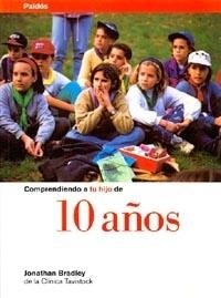 COMPRENDIENDO A TU HIJO DE 10 AÑOS | 9788449305016 | BRADLEY, JONATHAN | Llibreria La Gralla | Librería online de Granollers