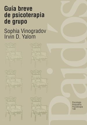 GUIA BREVE DE PSICOTERAPIA DE GRUPO | 9788449302244 | VINOGRADOV, SOPHIA ; YALOM, IRVIN D. | Llibreria La Gralla | Llibreria online de Granollers
