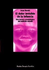 DOLOR INVISIBLE DE LA INFANCIA, EL | 9788449304941 | BARUDY, JORGE | Llibreria La Gralla | Librería online de Granollers