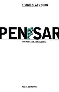 PENSAR UNA INCITACION A LA FILOSOFIA (COONTEXTOS 62) | 9788449310379 | BLACKBURN, SIMON | Llibreria La Gralla | Librería online de Granollers