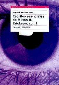 ESCRITOS ESENCIALES DE MILTON H ERICKSON VOL 1 (PSPSPS 202) | 9788449310676 | PROCTER, HARRY G. (COMP) | Llibreria La Gralla | Librería online de Granollers