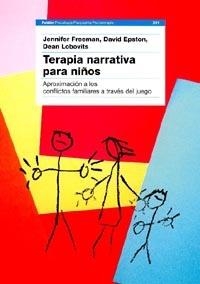 TERAPIA NARRATIVA PARA NIÑOS (PS PS PS 201) | 9788449310560 | FREEMAN, JENNIFER; EPSTON, DAVID; LOBOVITS, DEAN | Llibreria La Gralla | Librería online de Granollers