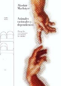 ANIMALES RACIONALES Y DEPENDIENTES (BASICA 111) | 9788449311031 | MACINTYRE, ALASDAIR | Llibreria La Gralla | Llibreria online de Granollers