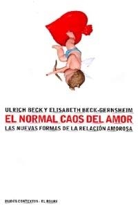 NORMAL CAOS DEL AMOR, EL (CONTEXTOS 66) | 9788449310911 | BECK, ULRICH; BECK-GERNSHEIM, ELISABETH | Llibreria La Gralla | Librería online de Granollers