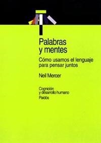 PALABRAS Y MENTES (COGNICION Y DESARROLLO HUMANO 39) | 9788449311444 | MERCER, NEIL | Llibreria La Gralla | Librería online de Granollers