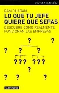 LO QUE TU JEFE QUIERE QUE SEPAS | 9788449312557 | CHARAN, RAM | Llibreria La Gralla | Librería online de Granollers