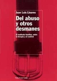 DEL ABUSO Y OTROS DESMANES | 9788449312762 | LINARES, JUAN LUIS | Llibreria La Gralla | Librería online de Granollers
