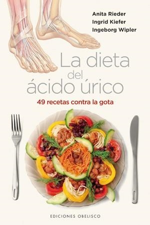 DIETA DEL ÁCIDO ÚRICO, LA | 9788497777445 | RIEDER, A; KIEFER, I: WIPLER, I | Llibreria La Gralla | Llibreria online de Granollers