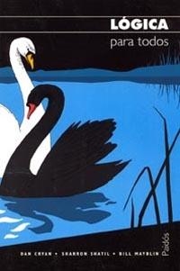 LOGICA PARA TODOS | 9788449317026 | CRYAN, DAN / SHATIL, SHARRON / MAYBLIN, BILL | Llibreria La Gralla | Librería online de Granollers