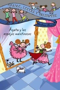 ÁGATA Y LOS ESPEJOS MENTIROSOS (GUAPAS LISTAS Y VALIENTES 1) | 9788466795401 | MASINI, BEATRICE | Llibreria La Gralla | Llibreria online de Granollers