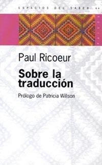 SOBRE LA TRADUCCION | 9789501265446 | RICOEUR, PAUL | Llibreria La Gralla | Librería online de Granollers