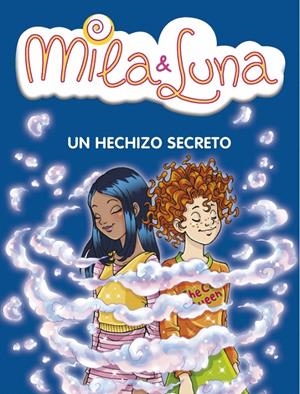 MILA & LUNA 2. UN HECHIZO SECRETO | 9788484414988 | BAT, PRUNELLA | Llibreria La Gralla | Llibreria online de Granollers