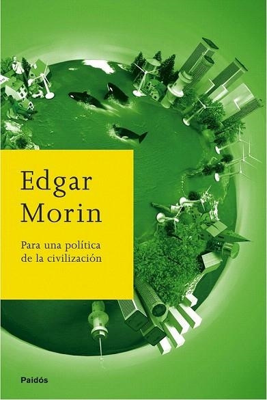 PARA UNA POLITICA DE LA CIVILIZACION | 9788449322358 | MORIN, EDGAR | Llibreria La Gralla | Librería online de Granollers