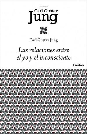 RELACIONES ENTRE EL YO Y EL INCONSCIENTE, LAS | 9788449322433 | JUNG, CARL GUSTAV | Llibreria La Gralla | Librería online de Granollers