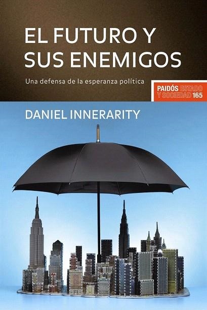 FUTURO Y SUS ENEMIGOS, EL | 9788449322631 | INNERARITY, DANIEL | Llibreria La Gralla | Librería online de Granollers