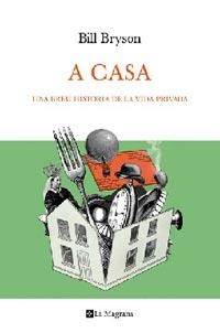 A CASA. BREU HISTÒRIA DE LA VIDA PRIVADA | 9788482642079 | BRYSON, BILL | Llibreria La Gralla | Librería online de Granollers