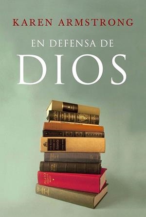 EN DEFENSA DE DIOS | 9788449322884 | ARMSTRONG, KAREN | Llibreria La Gralla | Llibreria online de Granollers