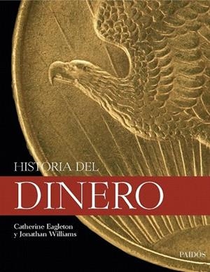 HISTORIA DEL DINERO | 9788449322945 | EAGLETON, CATHERINE / WILLIAMS, JONATHAN | Llibreria La Gralla | Librería online de Granollers